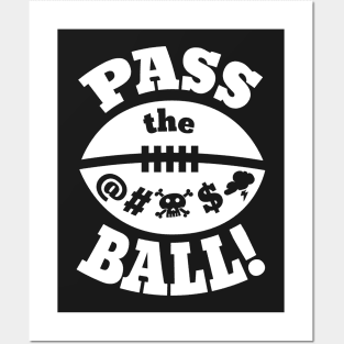 Pass the effing Ball! Posters and Art